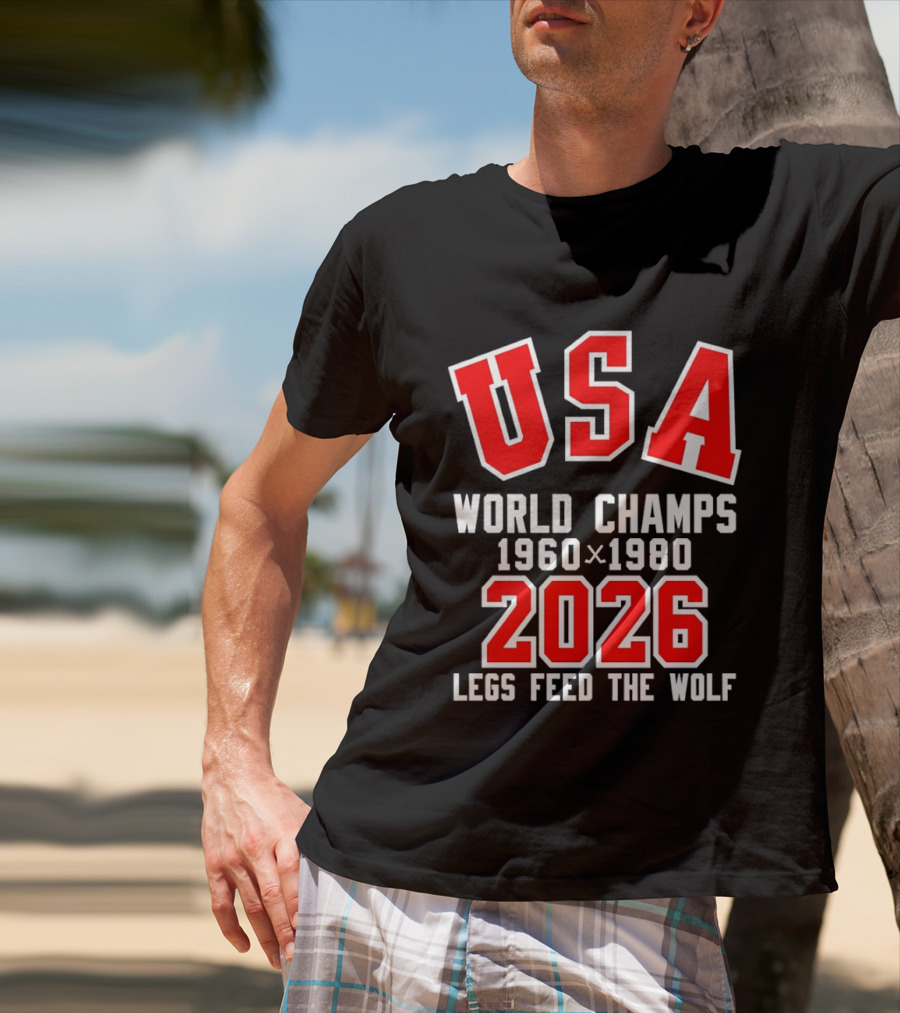 USA Hockey World Champs 1960 1980 2026 Legs Feed The Wolf T-Shirt