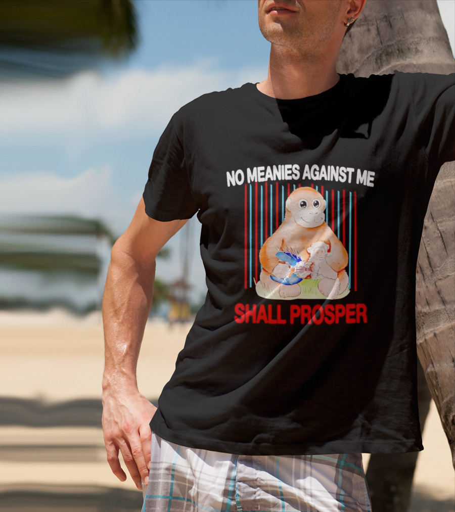 Panchi Kun Punch Monkey No Meanies Against Me Shall Prosper T-Shirt