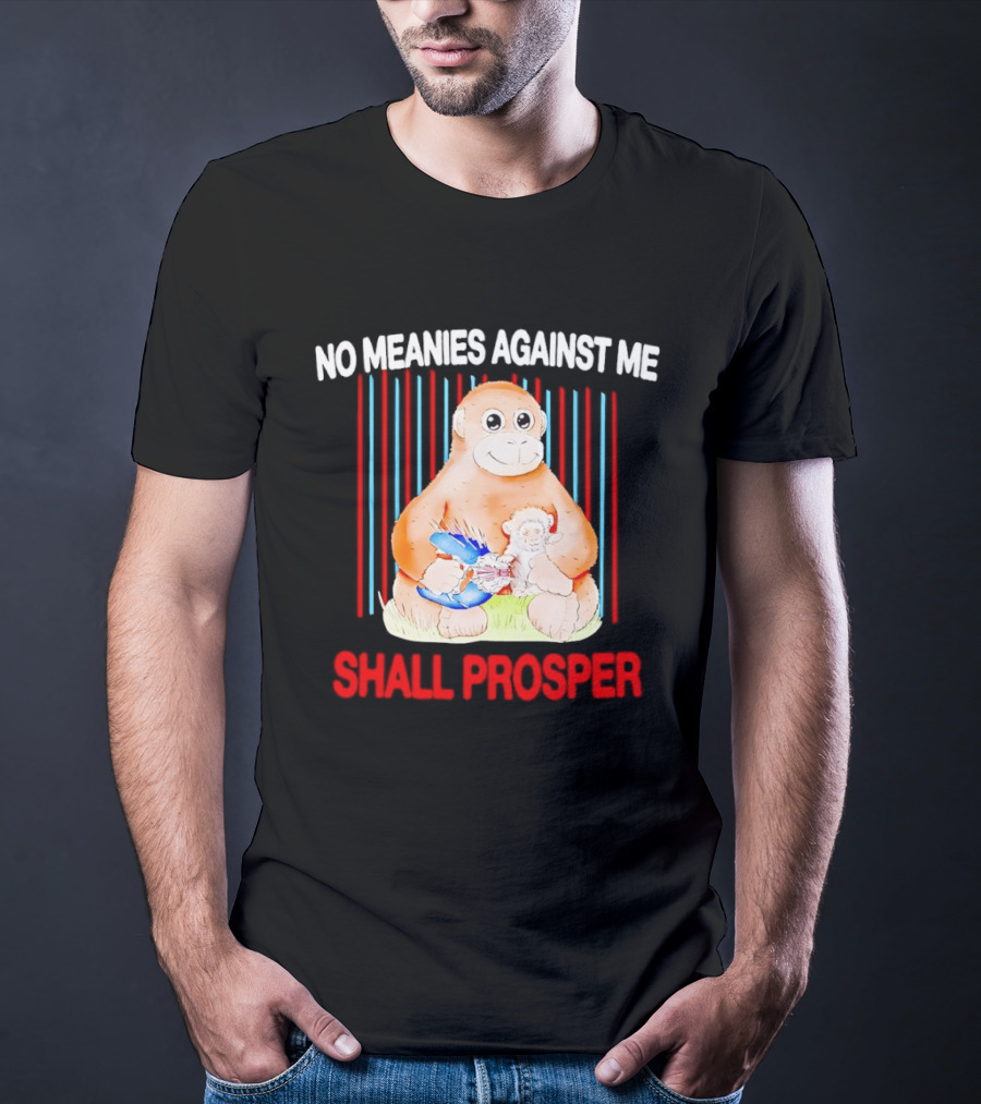Panchi Kun Punch Monkey No Meanies Against Me Shall Prosper T-Shirt