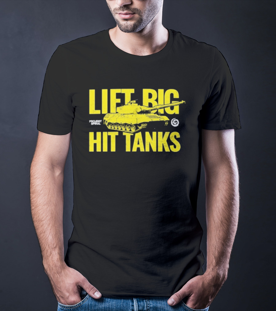 Lift Big Hit Tanks Project Spiral Bold Tank Lifting Motivation T-Shirt