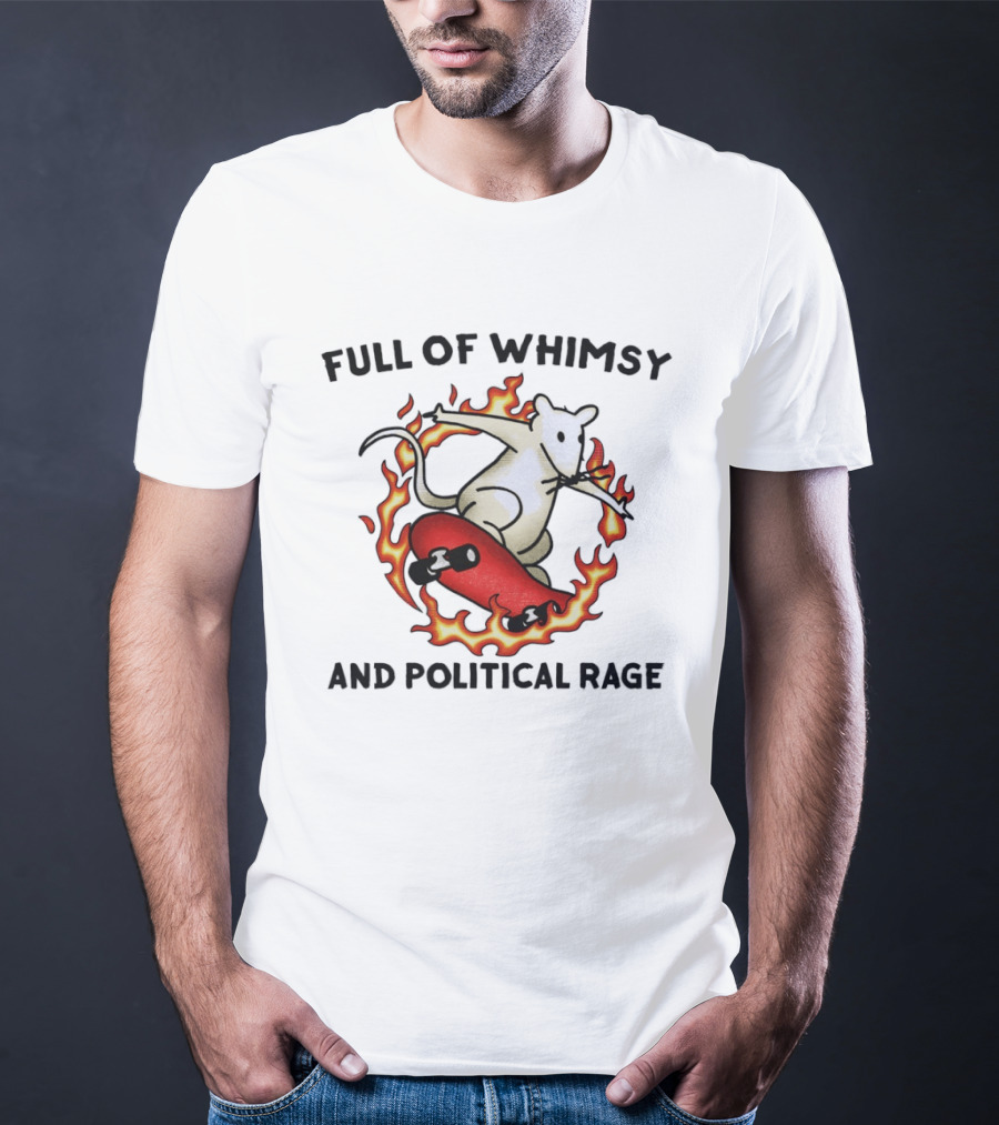 Skateboarding Rat Surrounded By Flames Full Of Whimsy And Political Rage T-Shirt