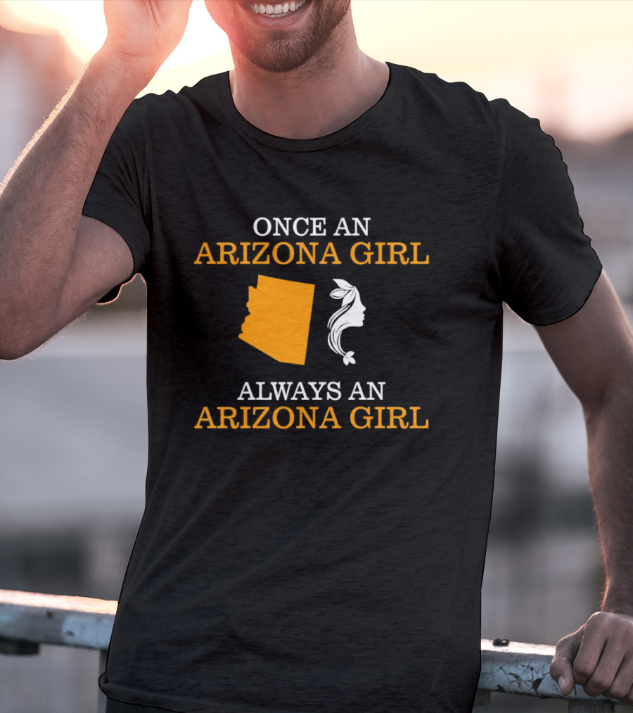 Once An Arizona Girl Always An Arizona Girl Map T-Shirt