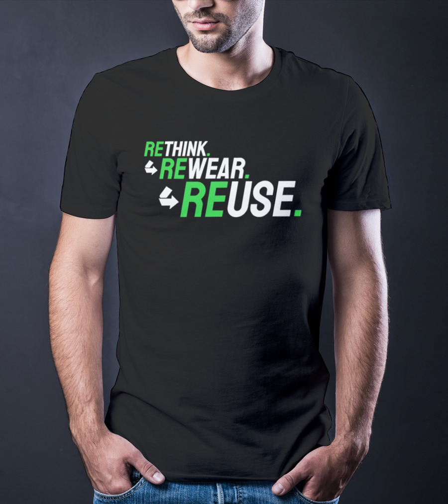 Rethink Rewear Reuse Sustainable Fashion Green T-Shirt