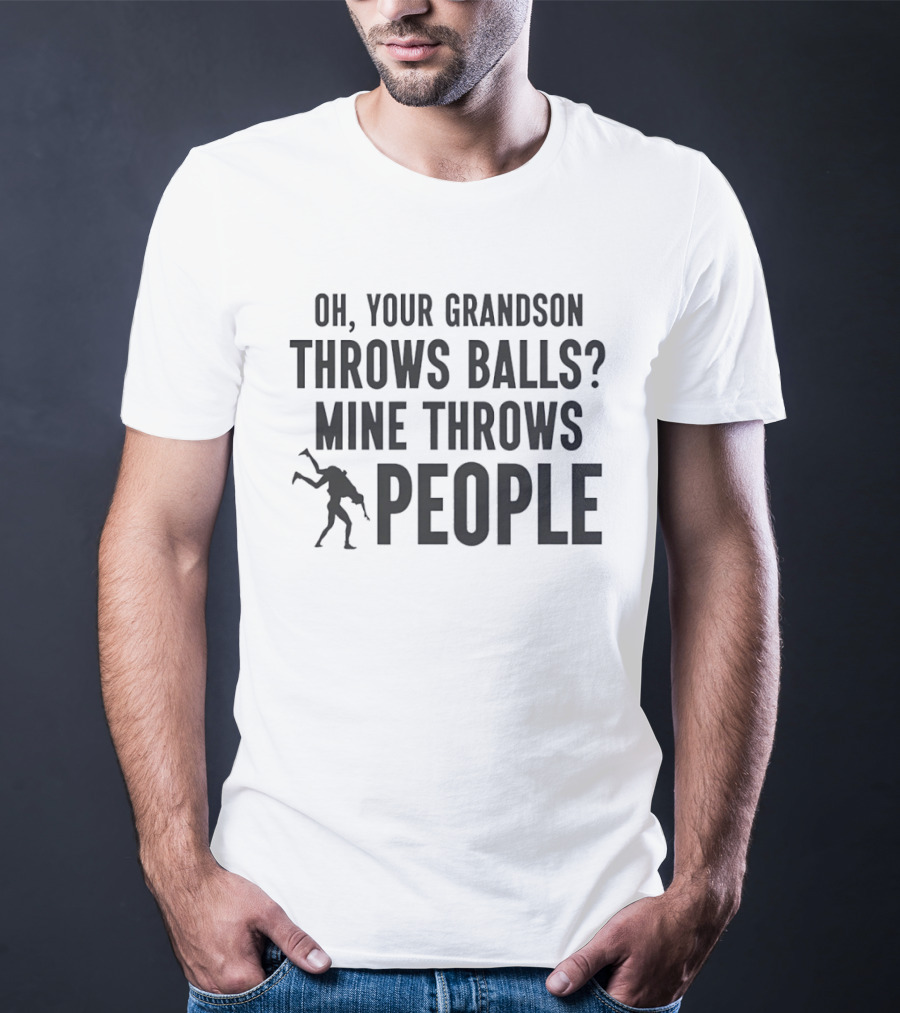 Oh Your Grandson Throws Balls Mine Throws People Wrestling Humor T-Shirt
