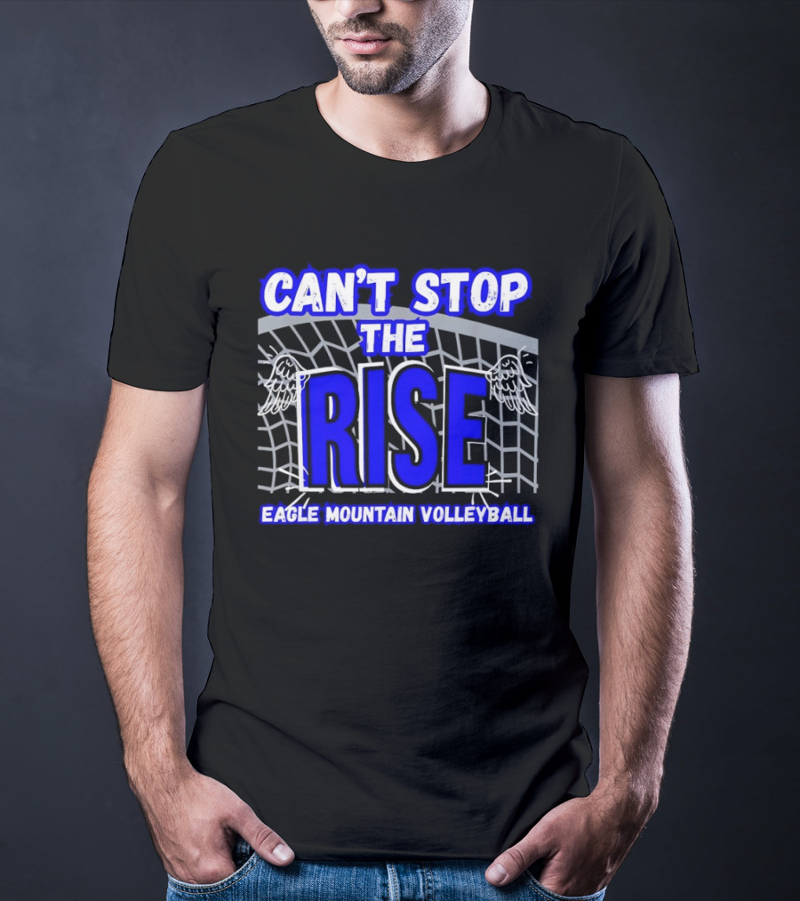 Can't Stop The Rise Eagle Mountain Volleyball Net Wings T-Shirt
