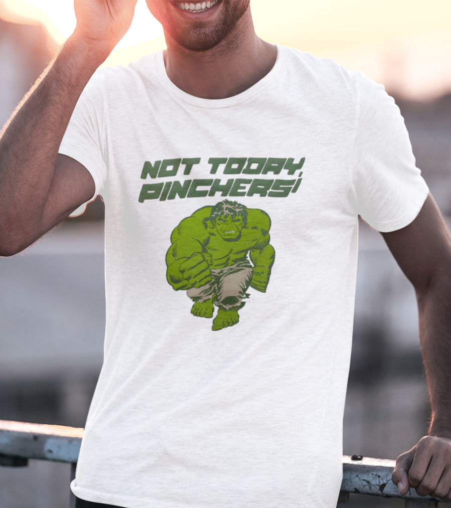 Not Today Pinchers Hulk Comic Style Hulk St Patrick's Day T-Shirt