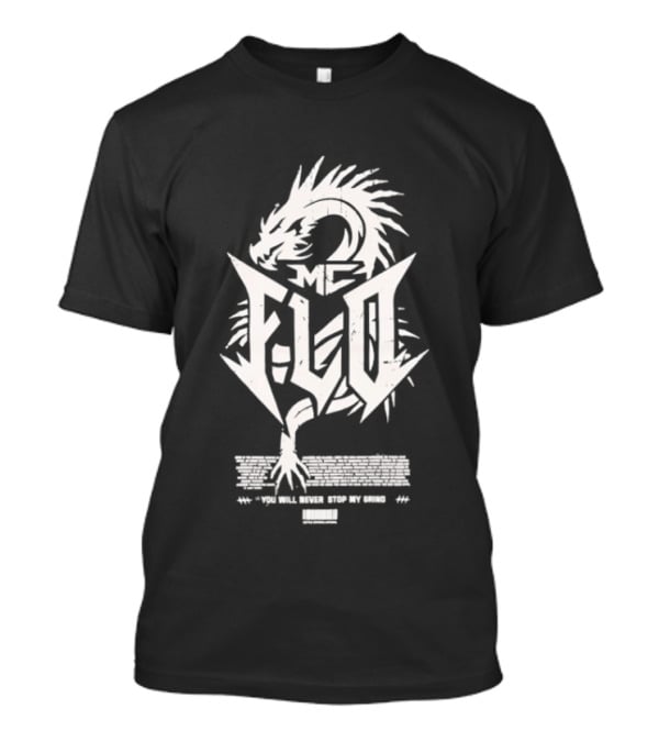 MC Flo Dragon Emblem Never Stop Grind Determination T-Shirt