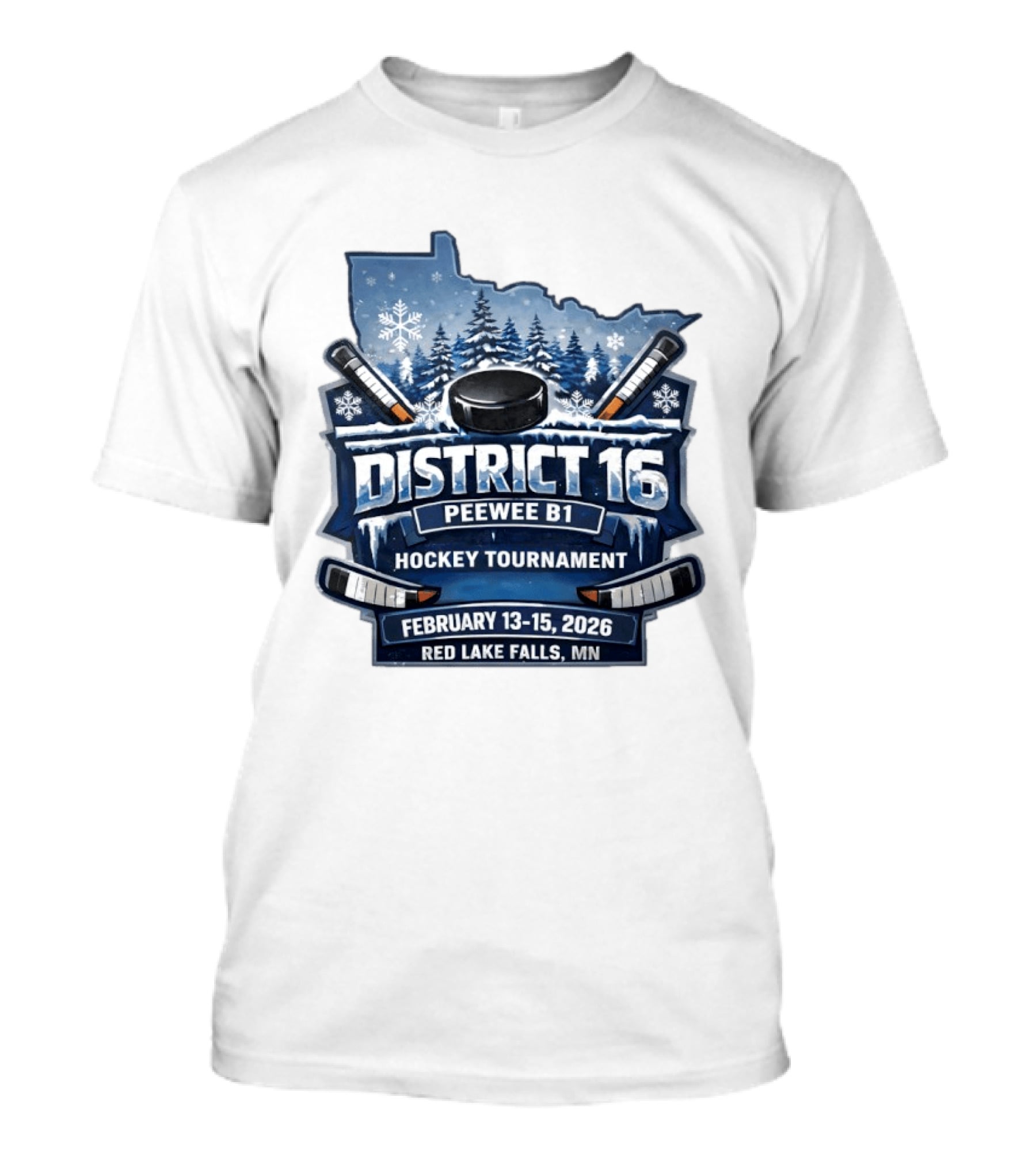 District 16 Peewee B1 Hockey Tournament February 13 15 2026 Red Lake Falls MN Snowy Forest Hockey Sticks Ice Rink T-Shirt