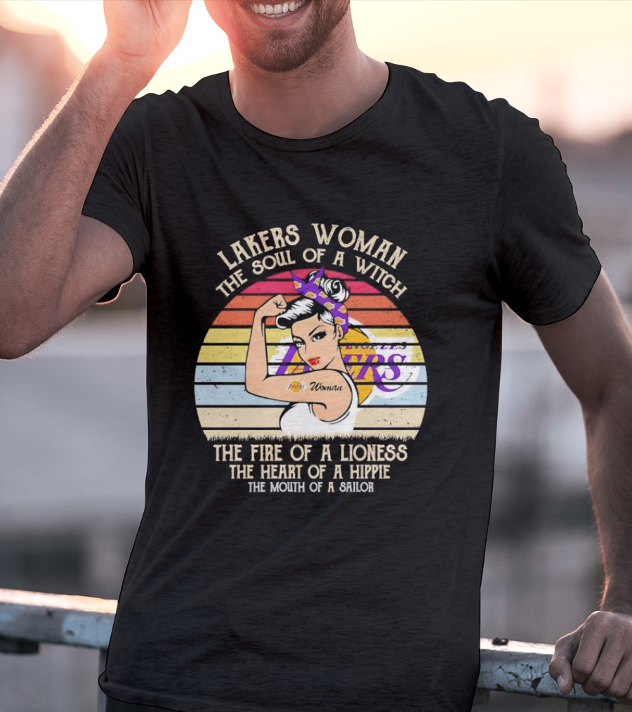 Lakers Woman Soul Of A Witch Fire Of A Lioness Heart Of A Hippie Mouth Of A Sailor T-Shirt