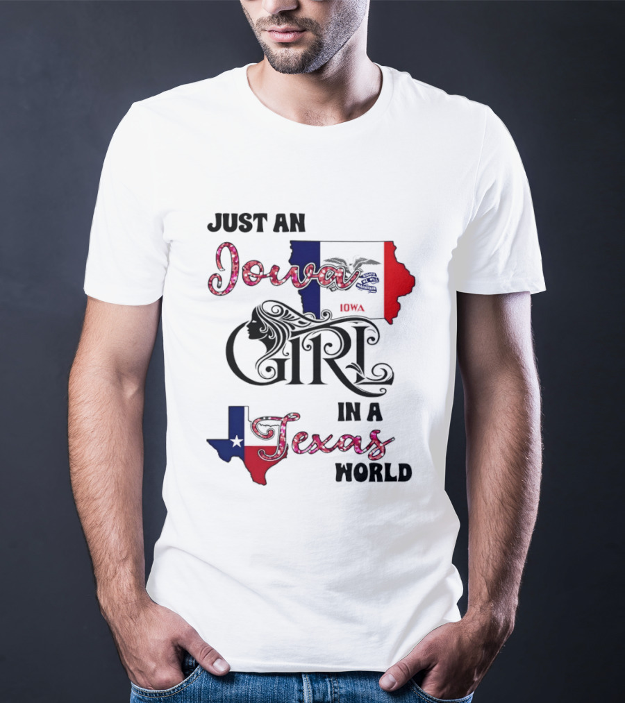Just An Iowa Girl In A Texas World Map Silhouette Stars And Stripes T-Shirt