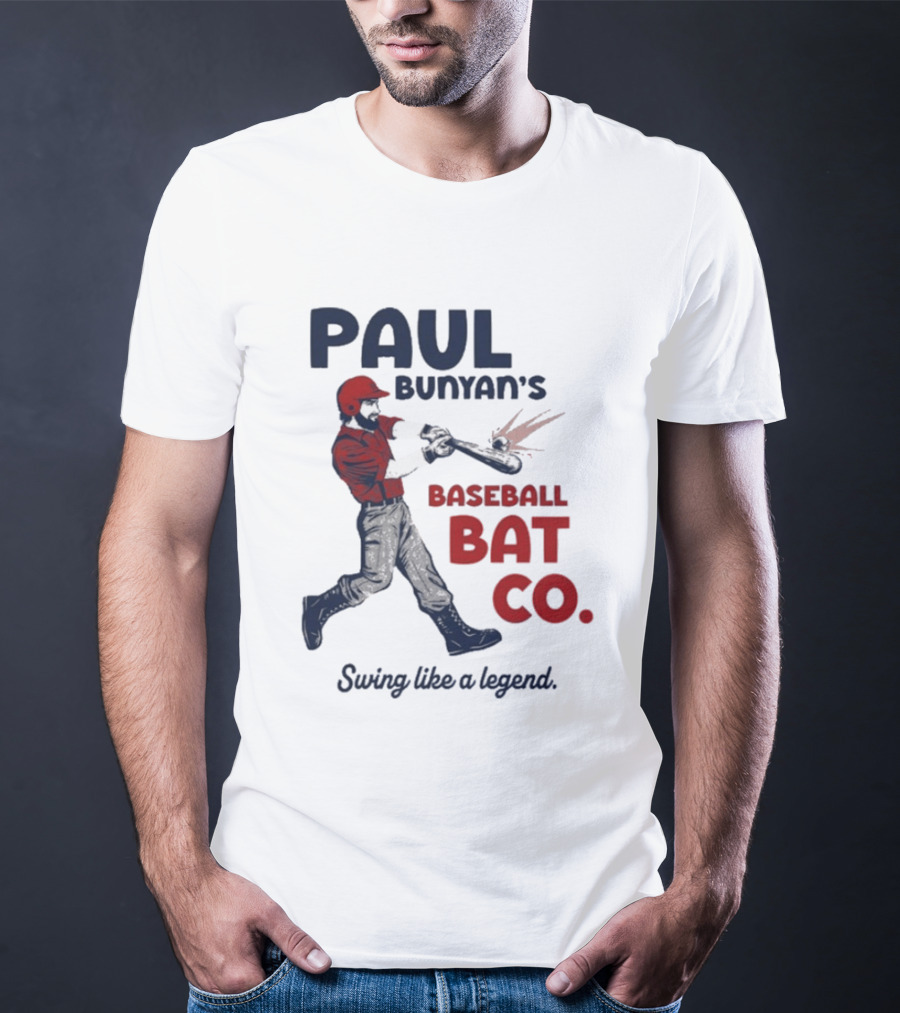 Paul Bunyan's Baseball Bat Co Swing Like A Legend T-Shirt