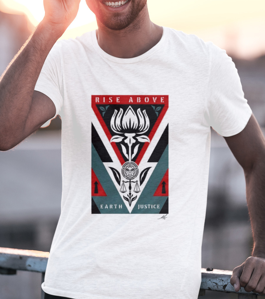 Rise Above Earth Justice Symbolism February 19th T-Shirt