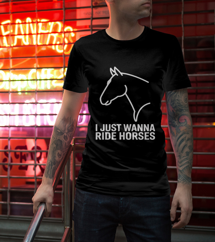 I Just Wanna Ride Horses Horse Head T-Shirt