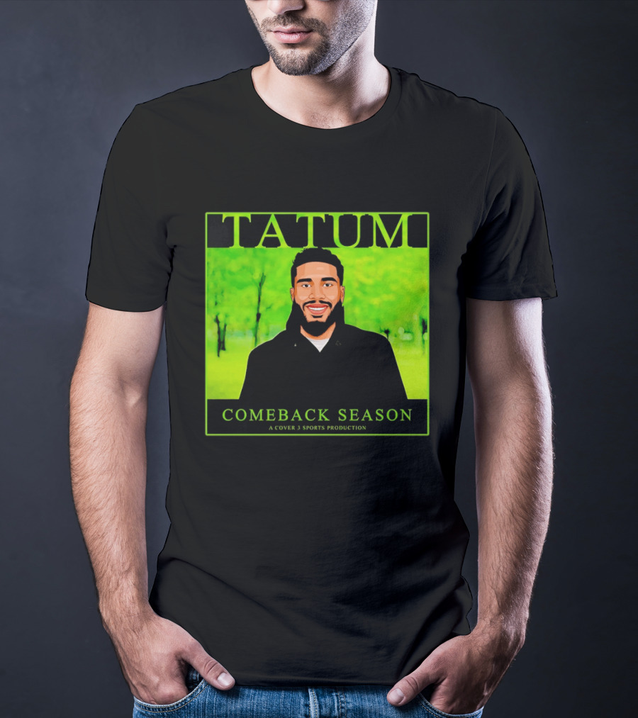 Tatum Comeback Season A Cover 3 Sports Production T-Shirt