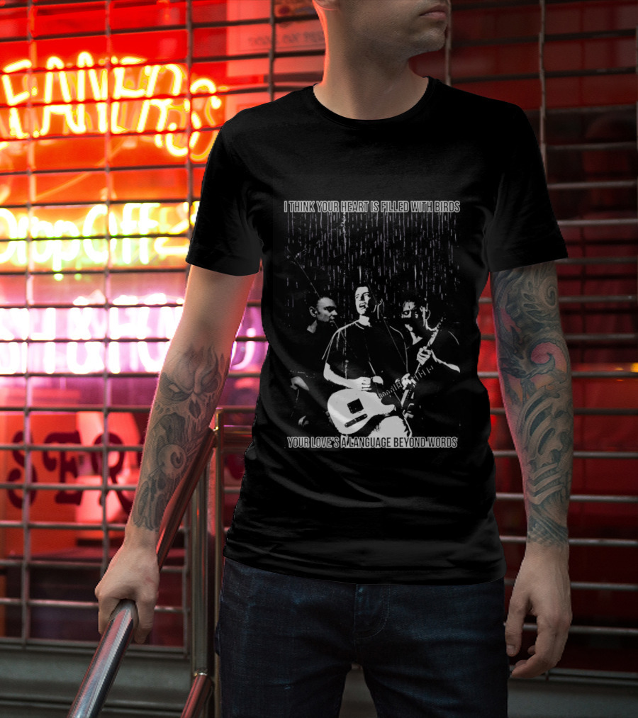 Wunderhorse I Think Heart Is Filled With Birds Your Love's A Language Beyond Words T-Shirt