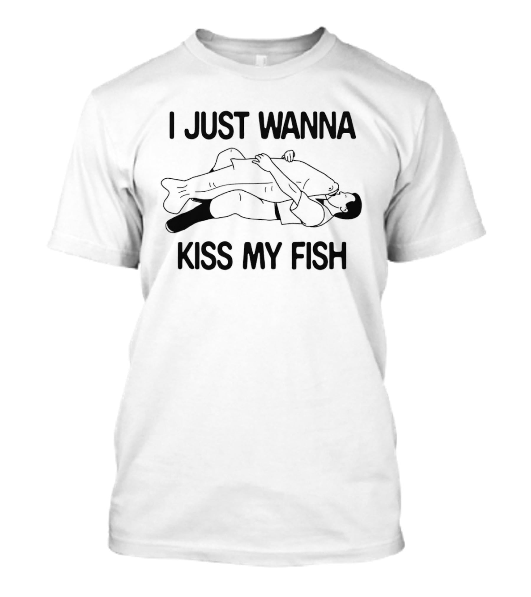 I Just Wanna Kiss My Fish Hugging Fisherman Humor T-Shirt