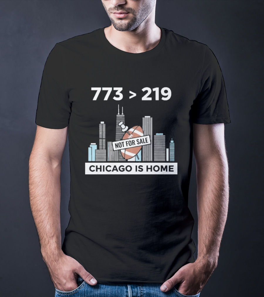 773 Greater Than 219 Chicago Not For Sale Football Skyline T-Shirt