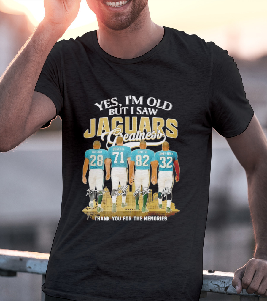 Yes I'm Old But I Saw Jaguars Greatness Taylor Boselli Smith Jones Drew City Skyline Thank You For The Memories T-Shirt