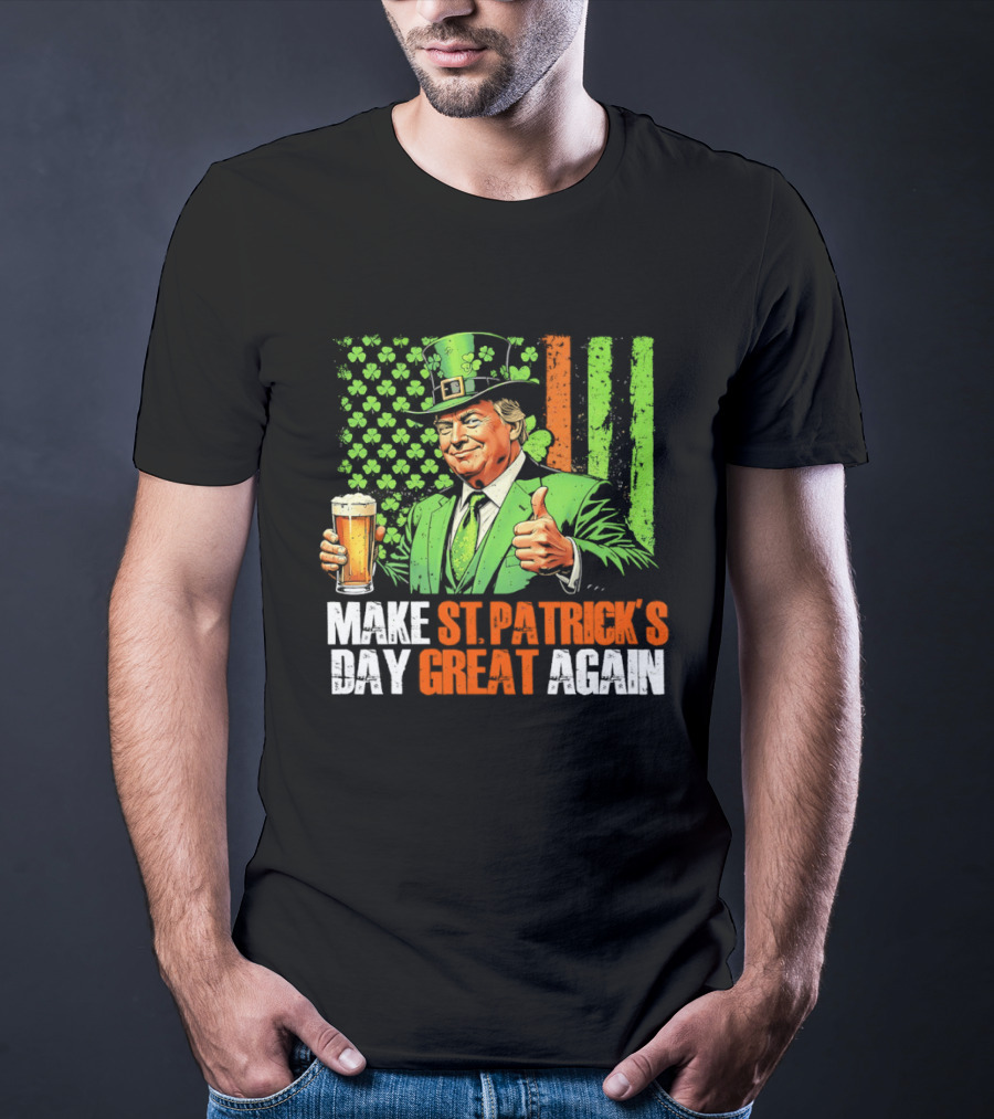 Make St Patrick's Day Great Again Beer Cheers With Trump T-Shirt