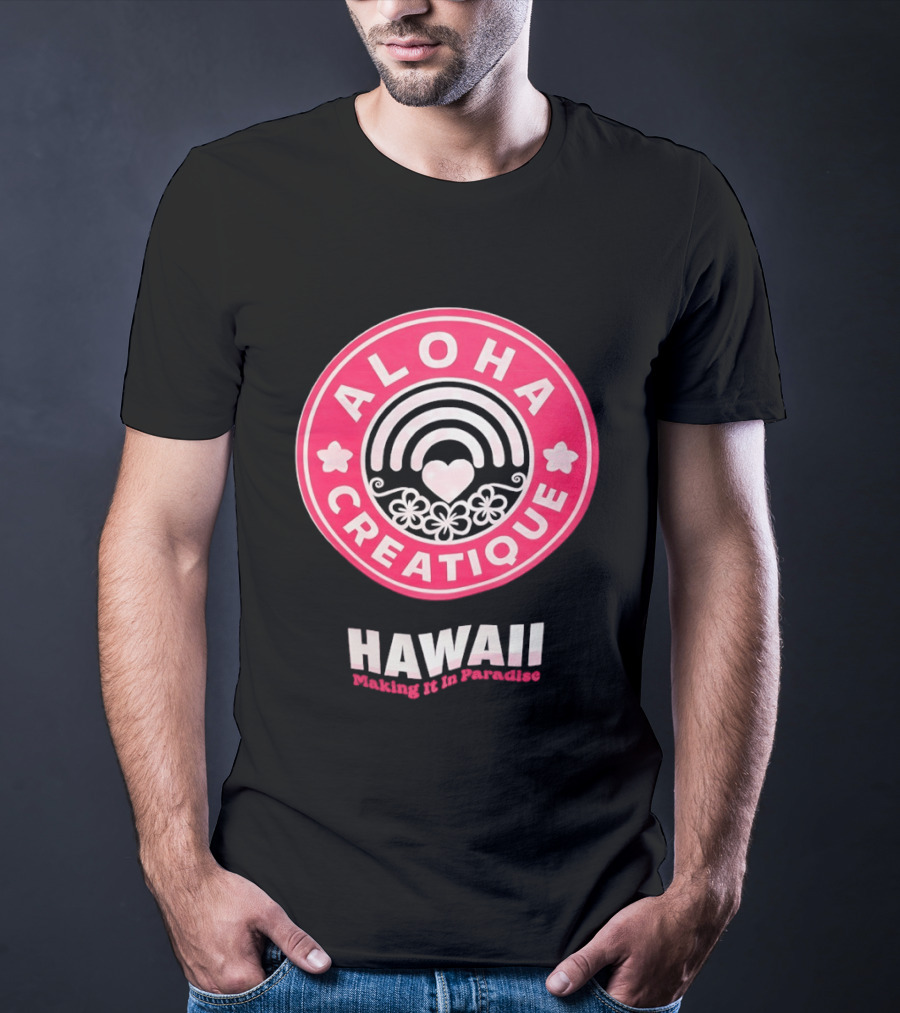 Aloha Creatique Hawaii Making It In Paradise Badge Rainbow Heartflowers T-Shirt
