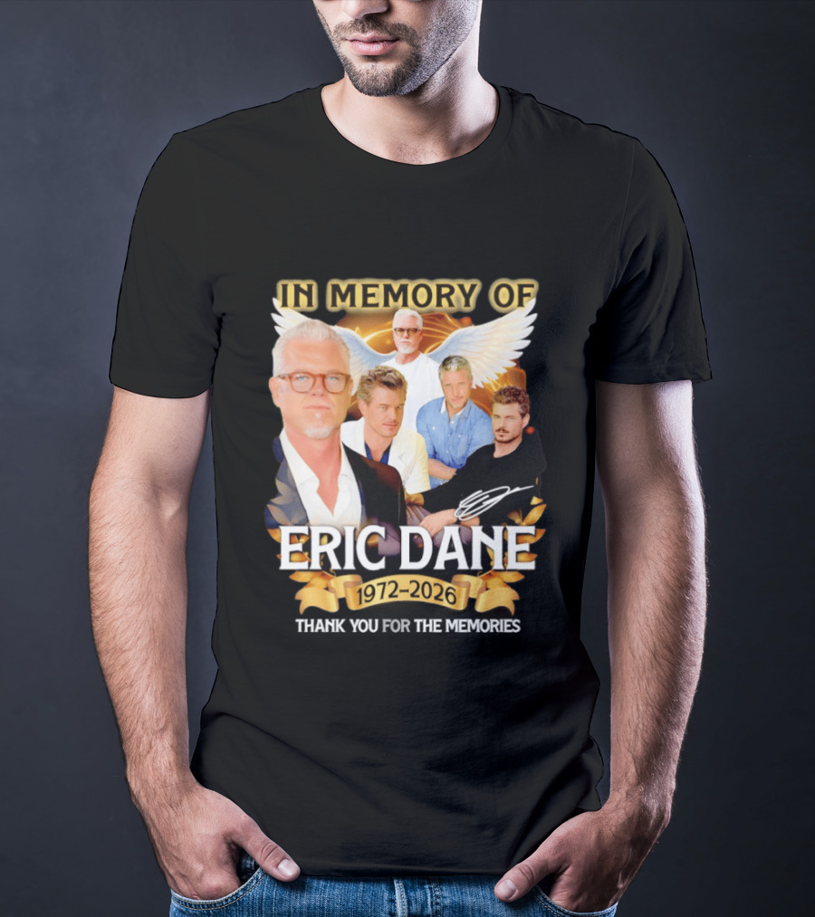 In Memory Of Eric Dane 1972 2026 Thank You For The Memories Angel Wings T-Shirt