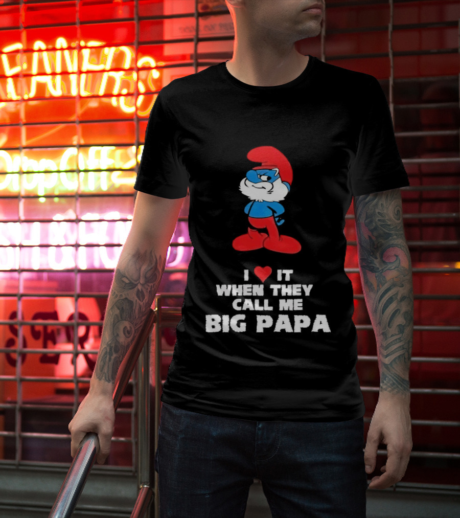 Smurfs I Love It When They Call Me Big Papa Red Blue Heart T-Shirt