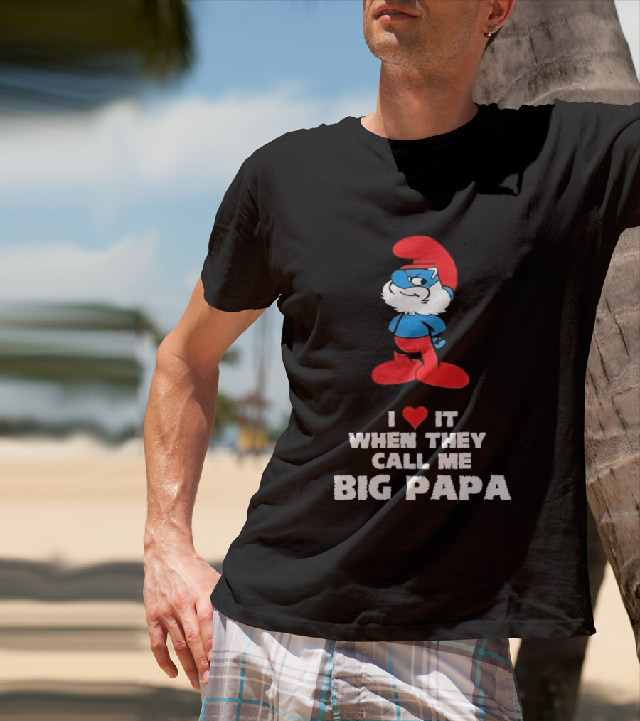 Smurfs I Love It When They Call Me Big Papa Red Blue Heart T-Shirt