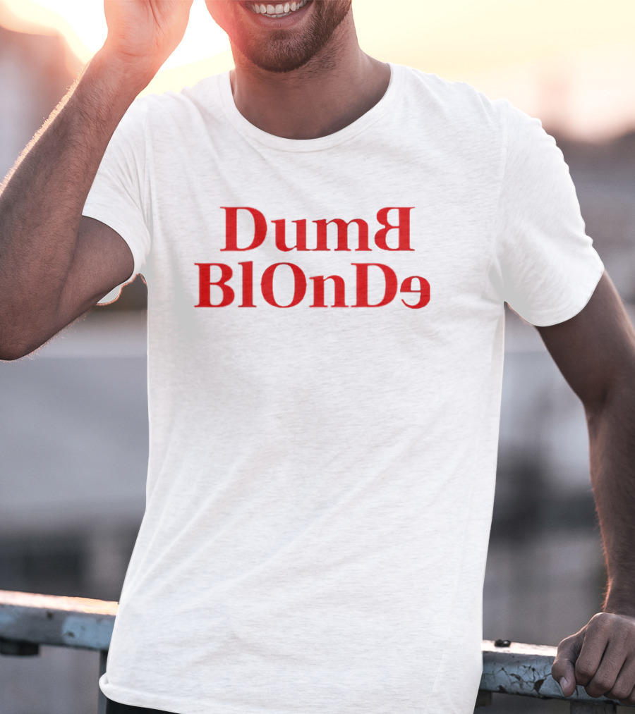 Dumb Blonde Blondes Quirky Humor Reversed Red T-Shirt