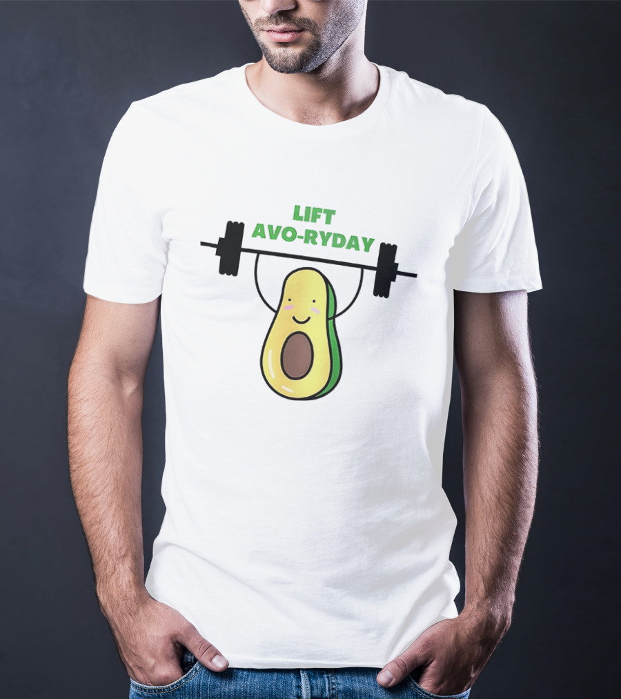 Lift Avo Ryday Avocado Weightlifting Workout Cute Fitness T-Shirt