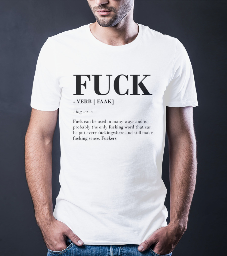 Fck Verb Meaning Definition Unique Usage Versatility T-Shirt