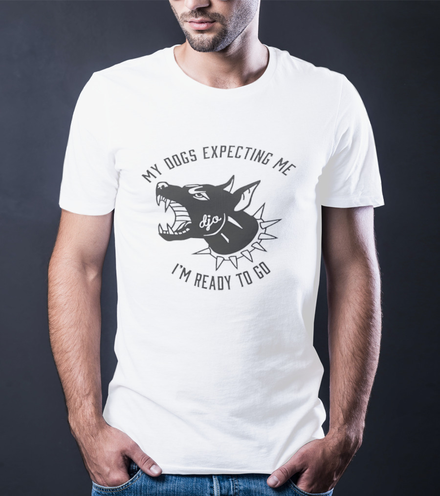 My Dogs Expecting Me I'm Ready To Go Spiked Collar Dog Head T-Shirt