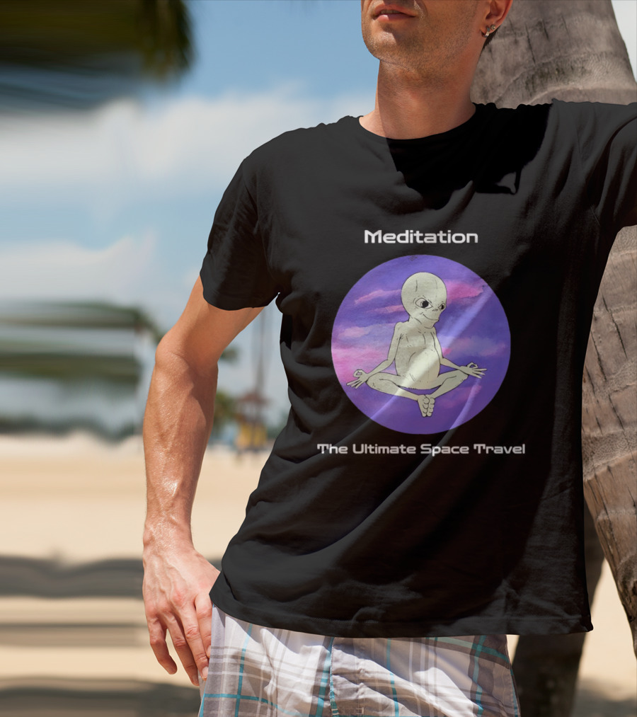Alien Meditation Ultimate Space Travel Peaceful Cosmic Journey T-Shirt