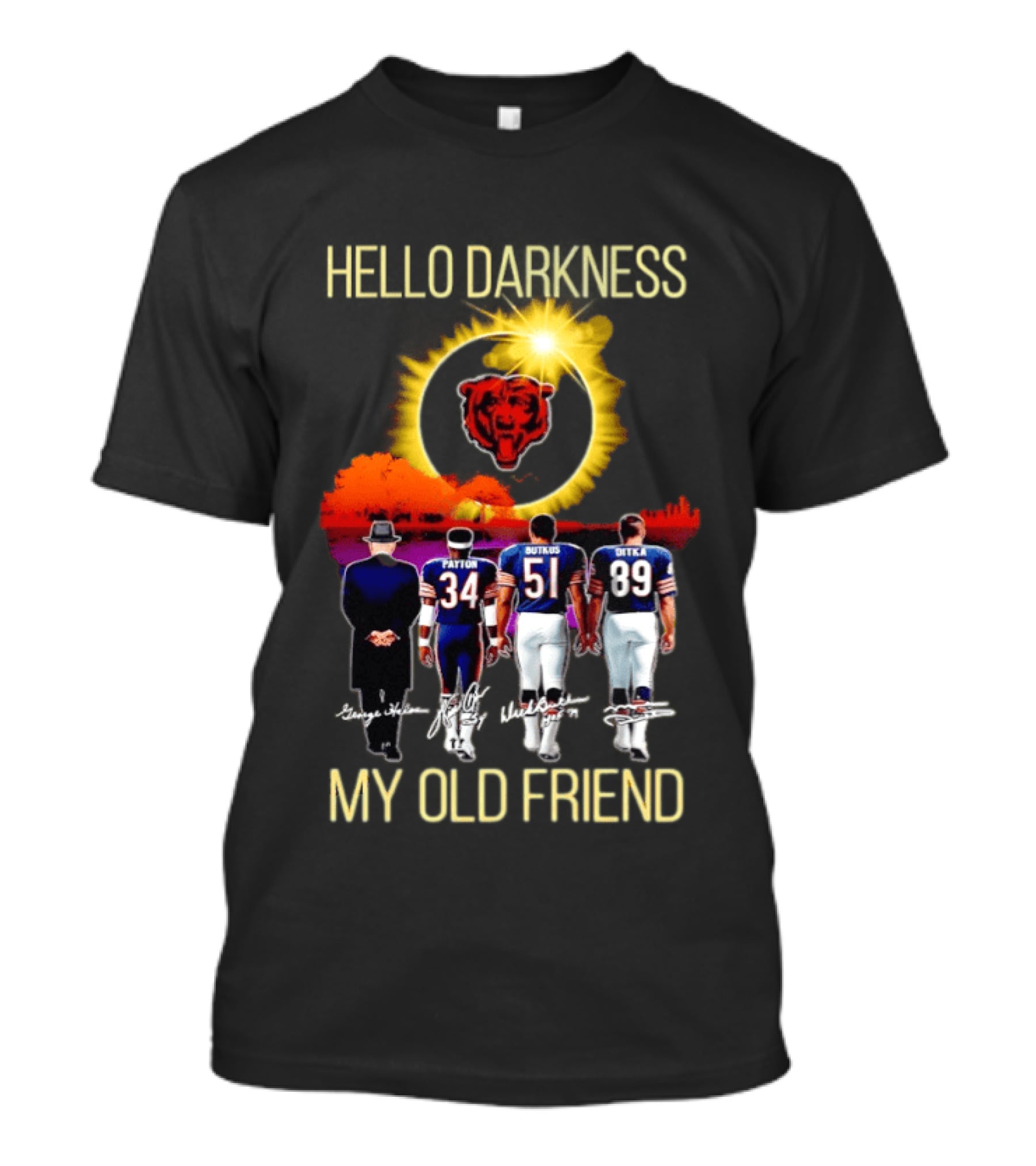 Chicago Bears Hello Darkness My Old Friend Patton Butkus Ditka Skyline T-Shirt