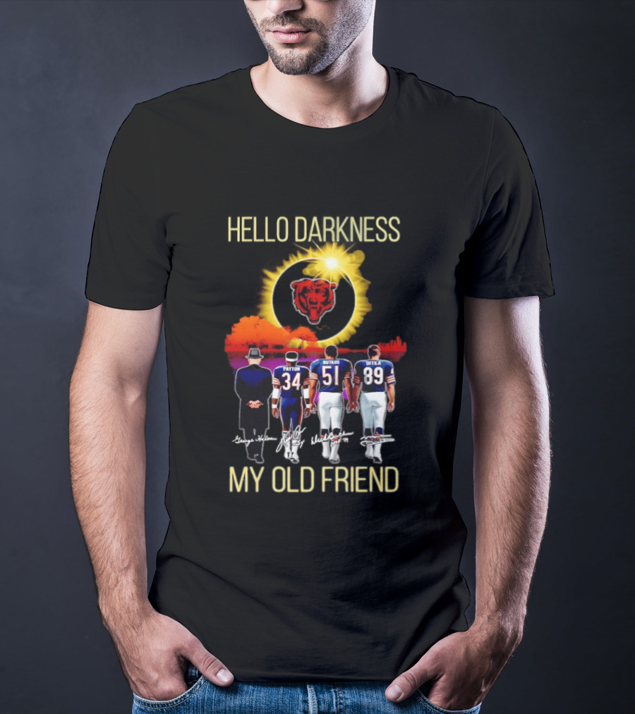 Chicago Bears Hello Darkness My Old Friend Patton Butkus Ditka Skyline T-Shirt