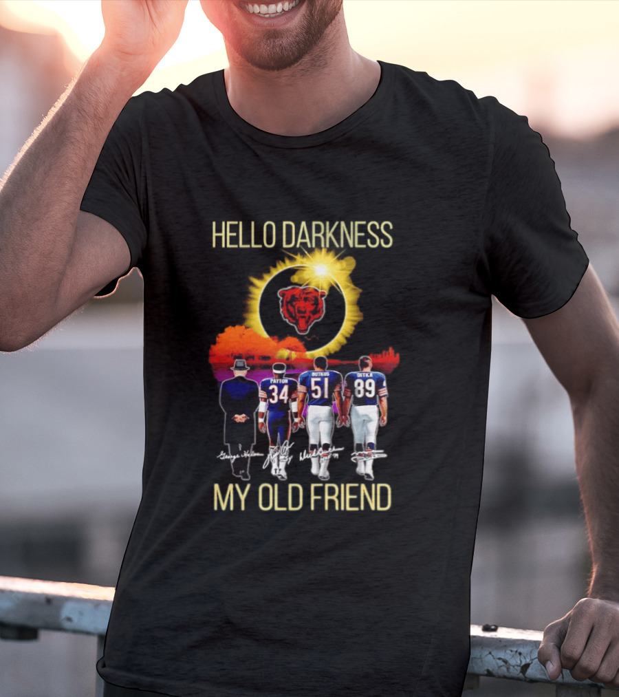 Chicago Bears Hello Darkness My Old Friend Patton Butkus Ditka Skyline T-Shirt