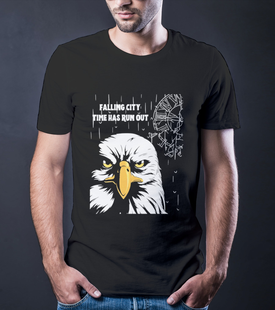 Falling City Time Has Run Out Eagle T-Shirt