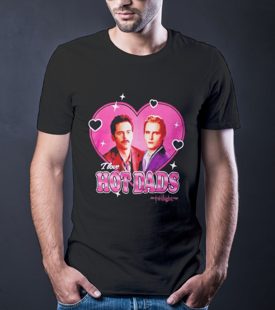 I Love Hot Dads Twilight Saga T-Shirt