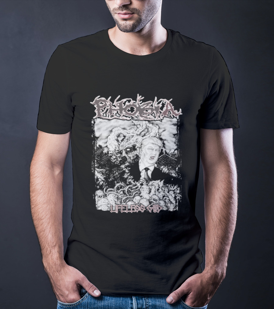 Phobia Trump Lifeless God T-Shirt