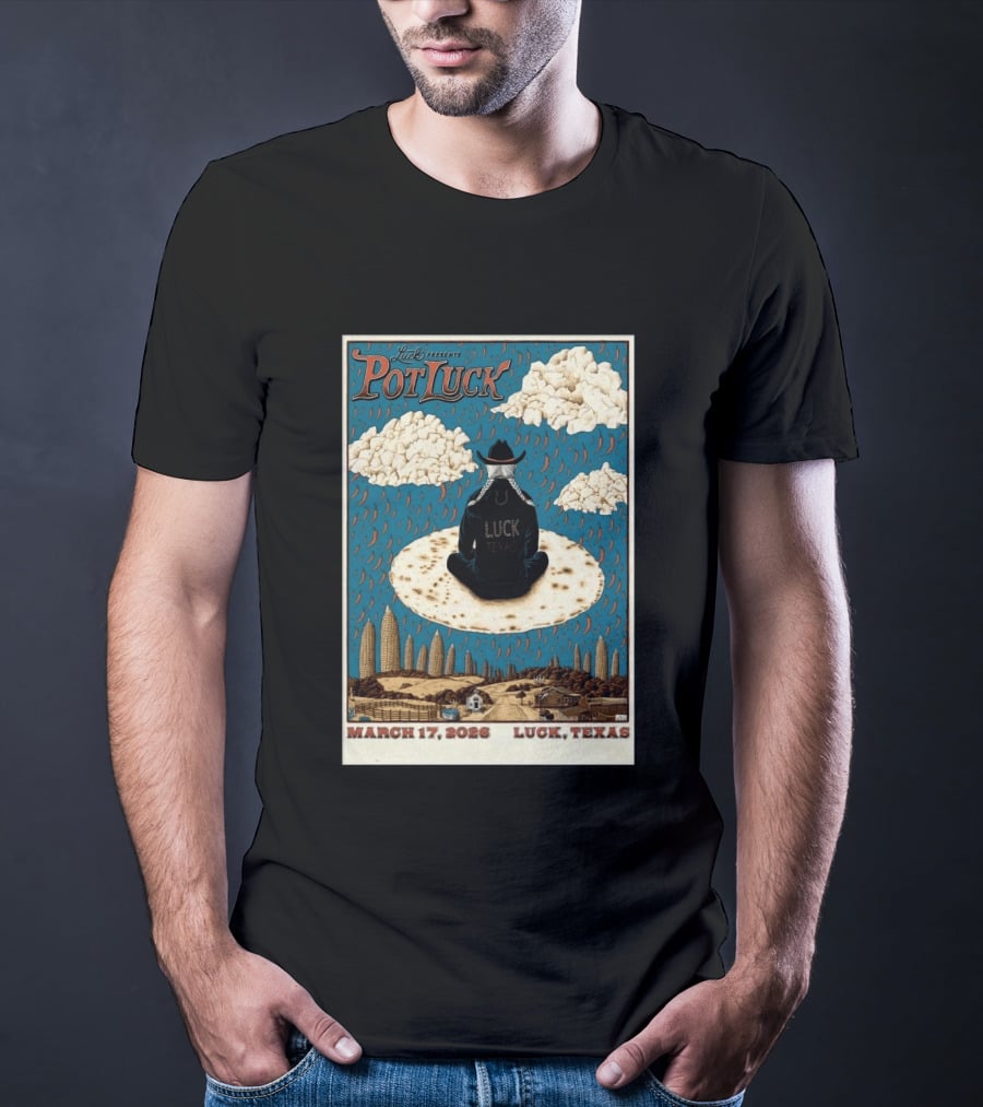 Luck Presents Pot Luck March 17 2026 Luck Texas T-Shirt
