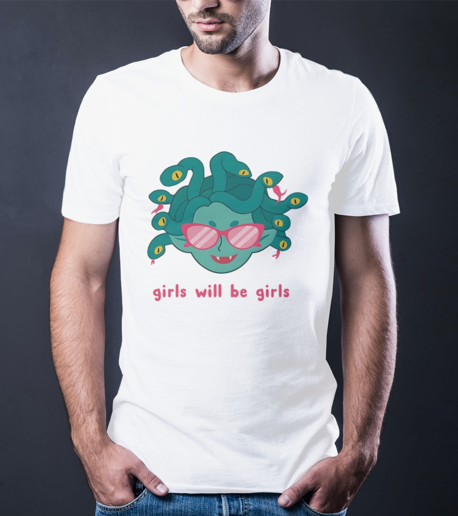 Green Medusa Head Pink Glasses Girls Will Be Girls T-Shirt