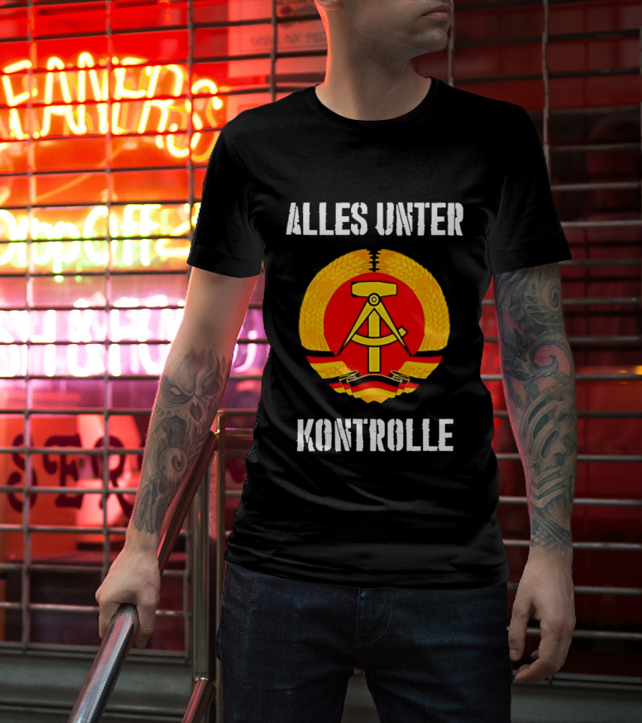 Alles Unter Kontrolle DDR Emblem Symbol Wreath And Hammer T-Shirt