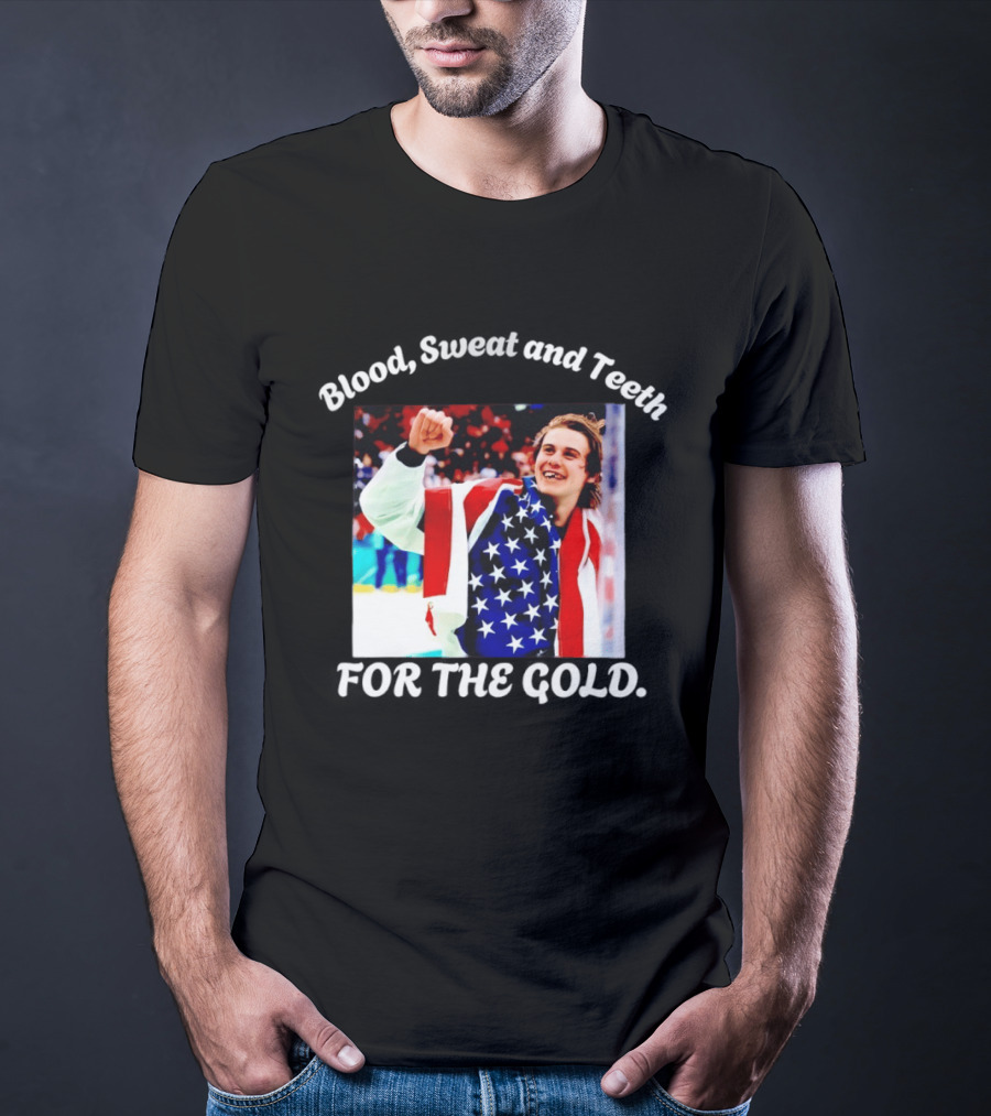 Blood Sweat And Teeth For The Gold USA Hockey T-Shirt