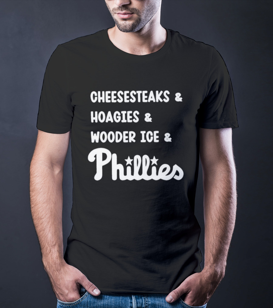 Cheesesteaks Hoagies Wooder Ice Phillies Philadelphia Favorites T-Shirt