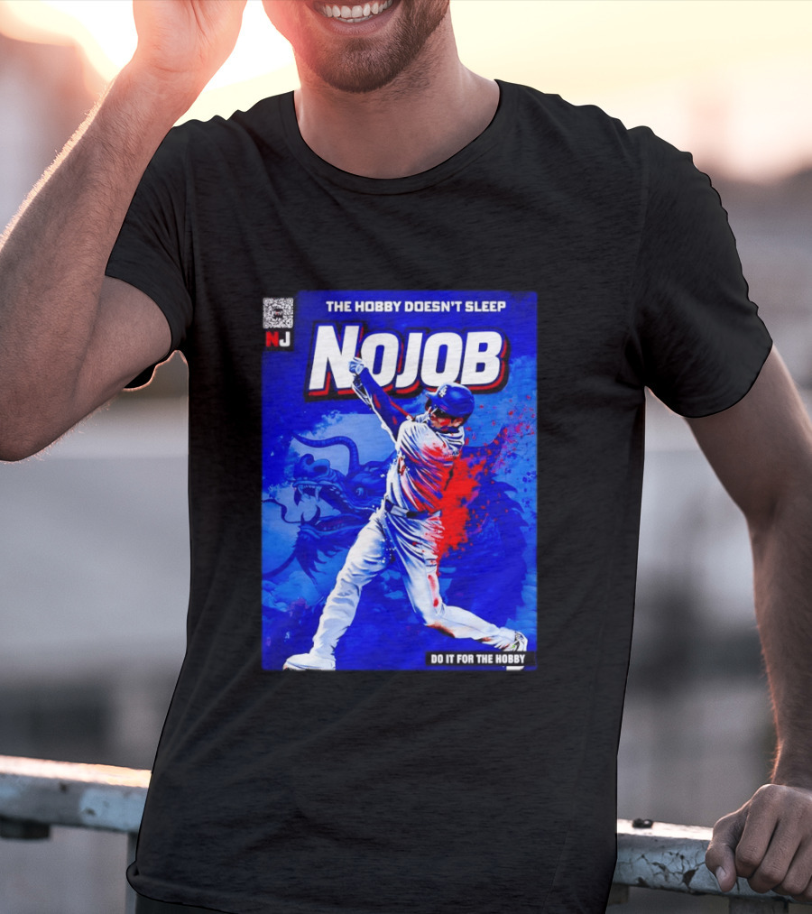 Shohei Ohtani Nojob The Hobby Doesn't Sleep Do It For The Hobby Baseball Dragon T-Shirt