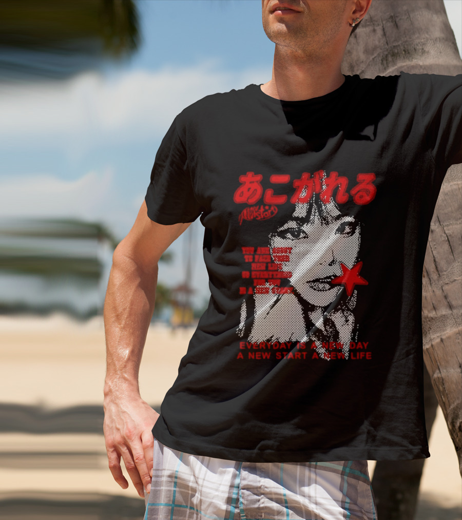 Girl Japan Everyday Is A New Day New Start New Life T-Shirt