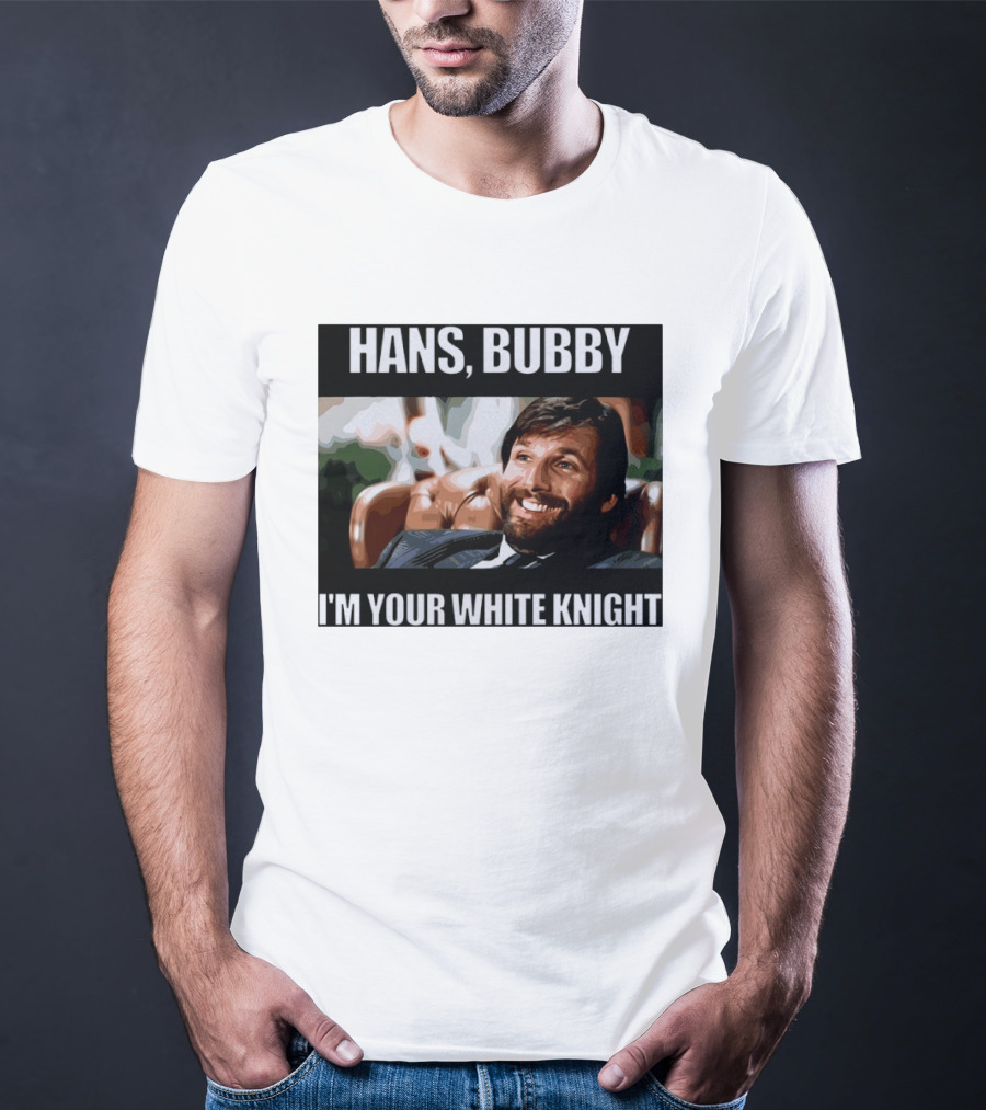 Hans Bubby I'm Your White Knight Iconic Movie T-Shirt