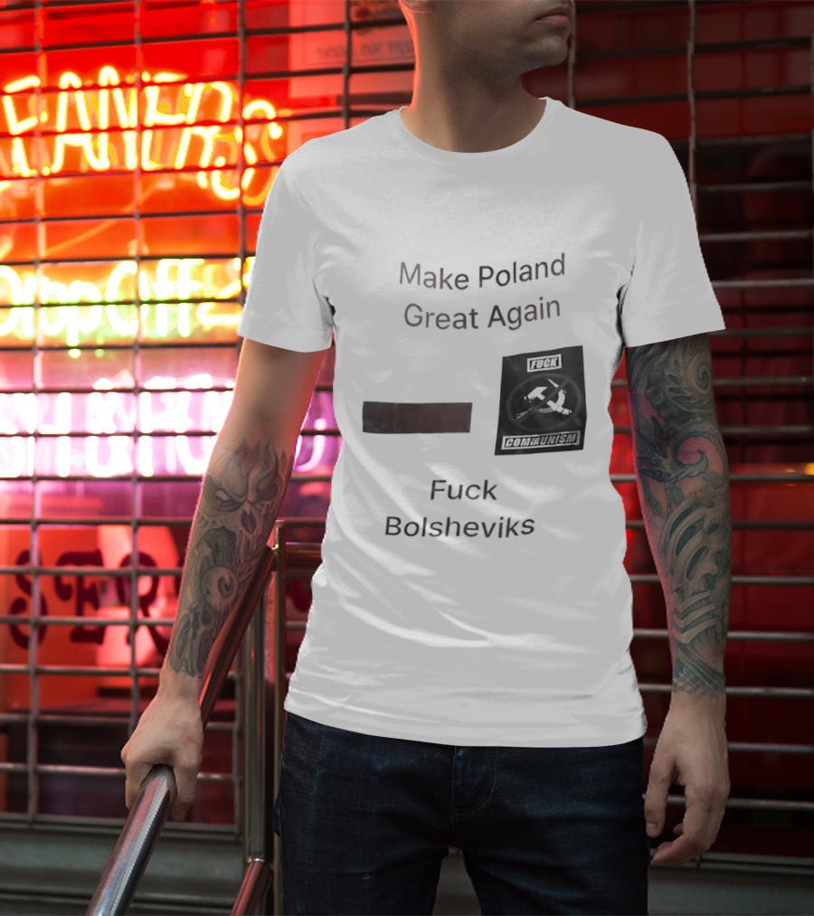 Make Poland Great Again Fck Bolsheviks Red And Black T-Shirt