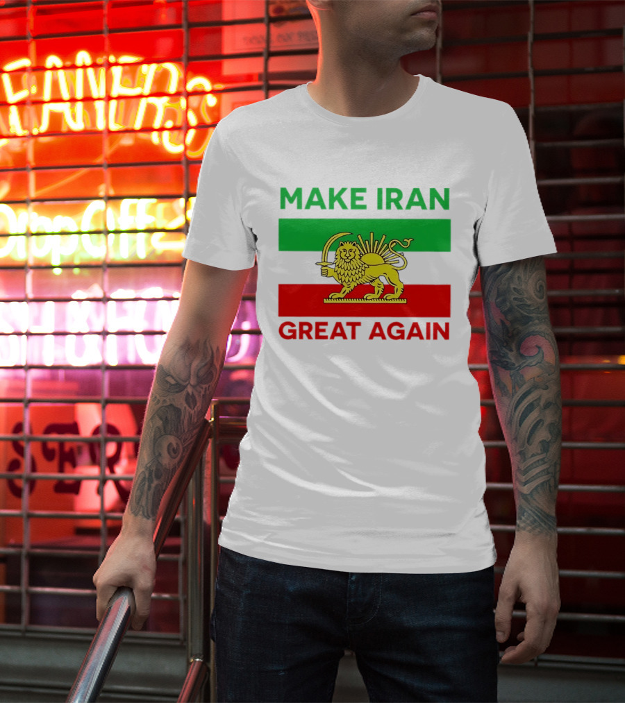 Make Iran Great Again Lion And Sun Symbol 2026 Free Iran T-Shirt