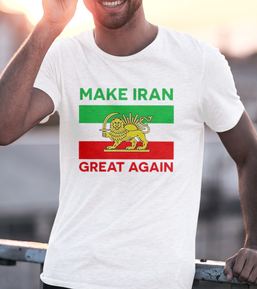 Make Iran Great Again Lion And Sun Symbol 2026 Free Iran T-Shirt