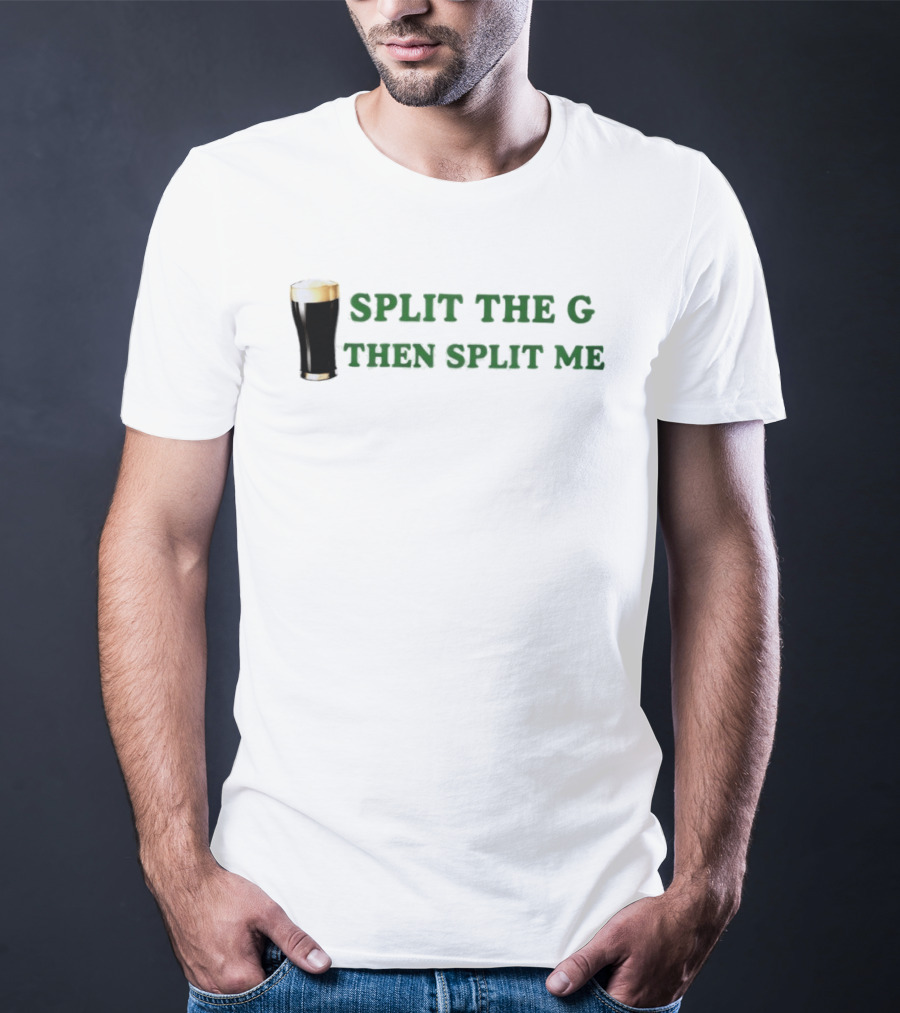 Split The G Then Split Me Beer Pint 2026 T-Shirt